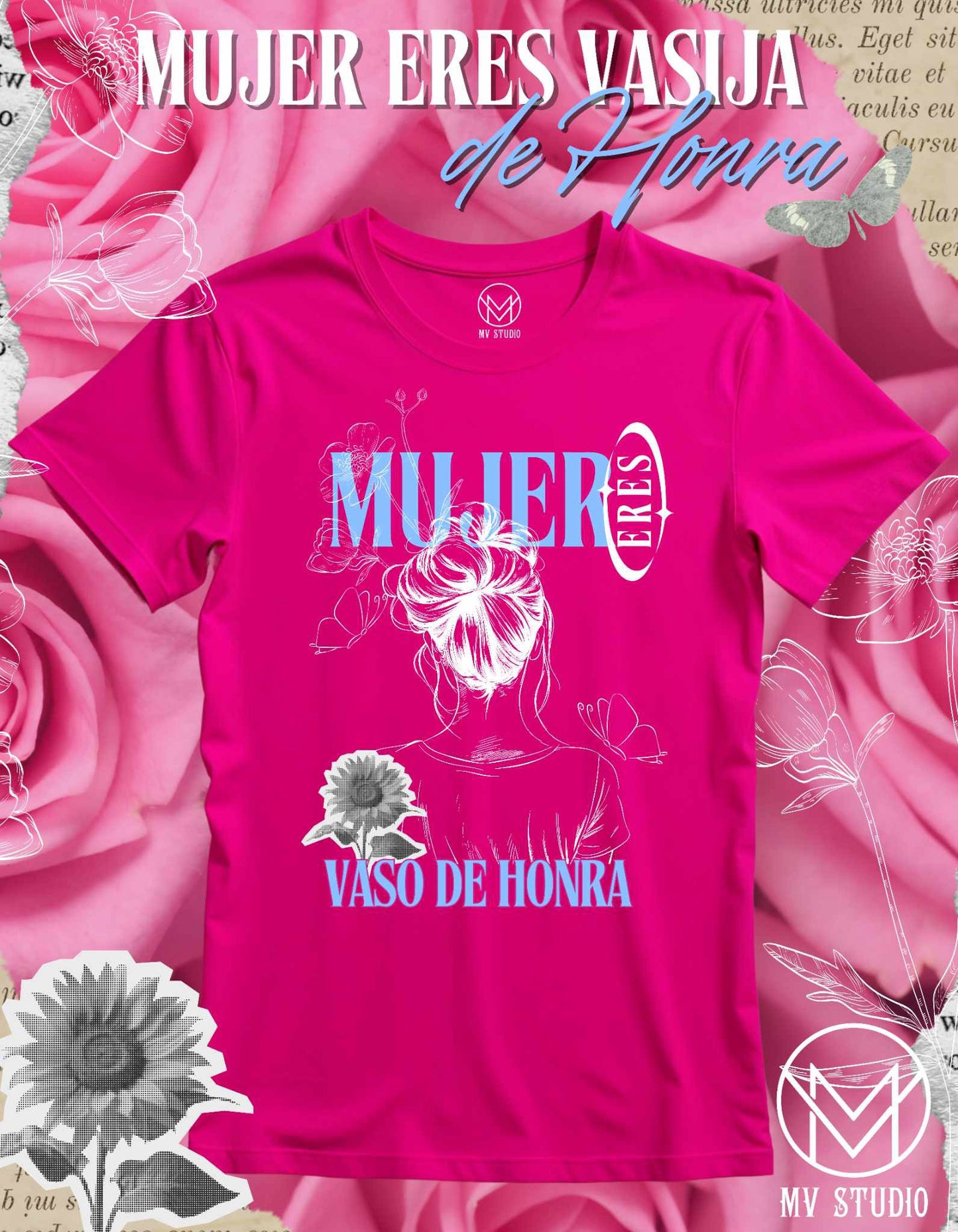 Mujer Eres Vasija de Honra camisetas
